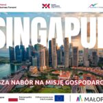 Ogłoszenie naboru na wyjazd na misję gospodarczą do Singapuru