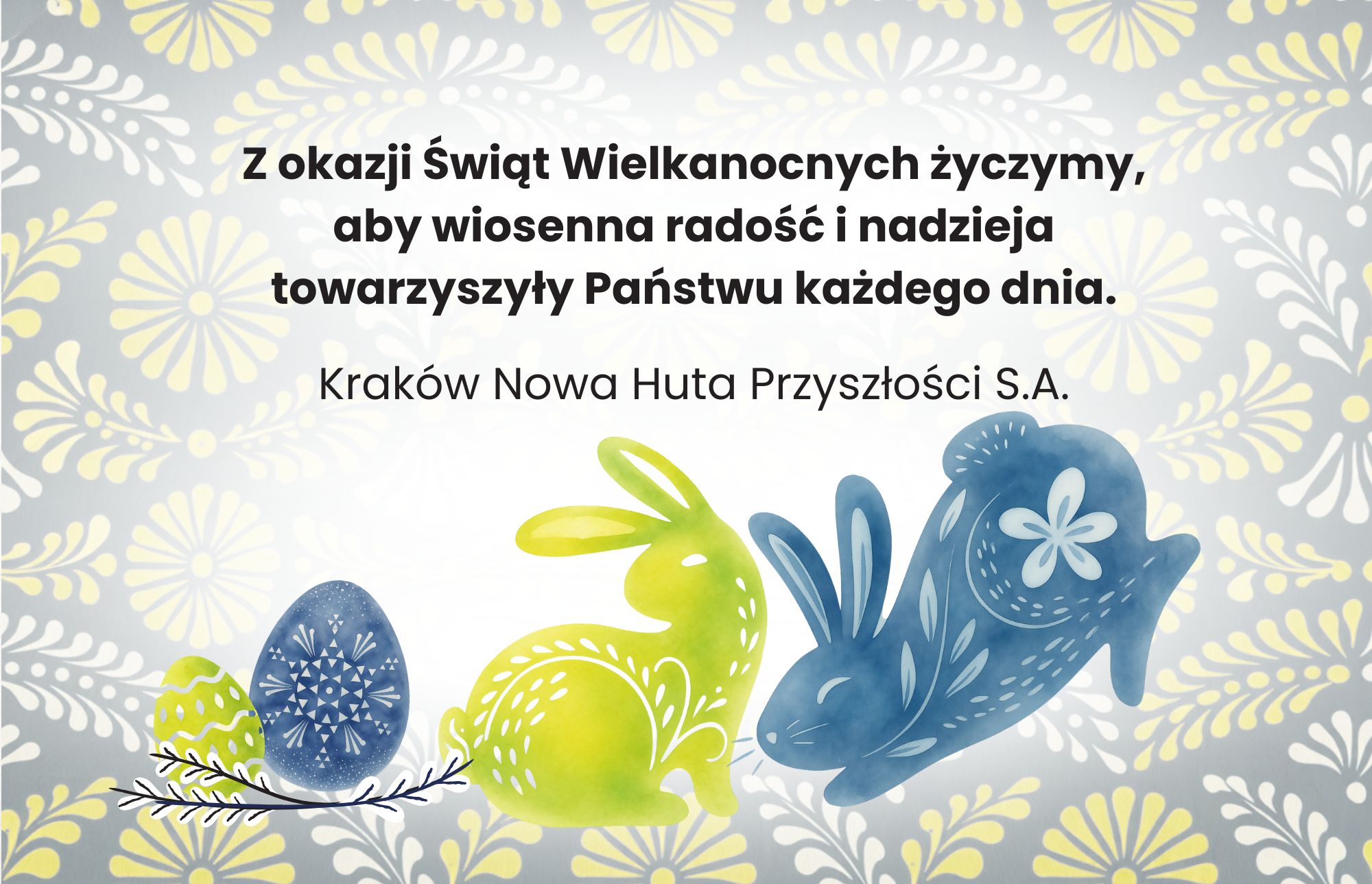 Kartka z życzeniami świątecznymi: Z okazji Świąt Wielkanocnych życzymy aby wiosenna radość i nadzieja towarzyszyły Państwu każdego dnia.
